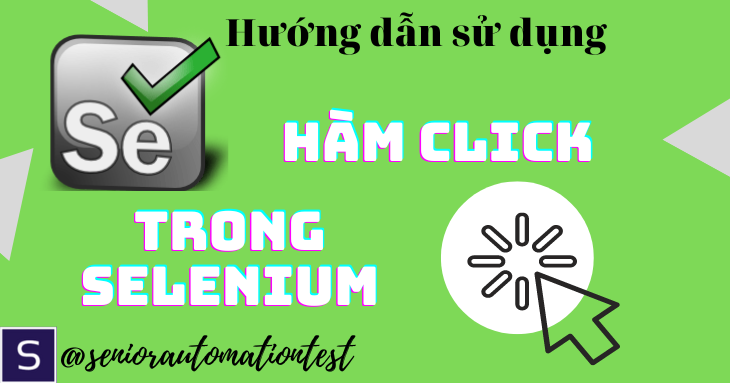 Hướng dẫn sử dụng hàm Click trong Selenium với Java và Python