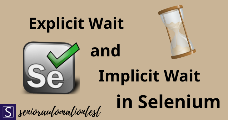 Tìm hiểu về Implicit Wait và Explicit Wait trong Selenium Webdriver