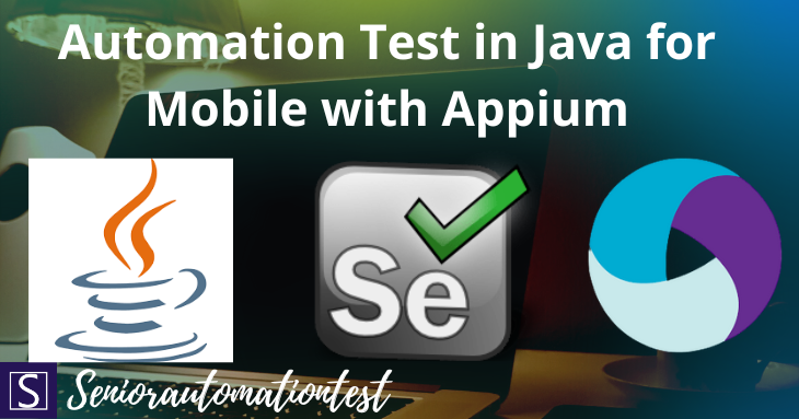 Selenium Automation Test in Java with Appium for Mobile Testing