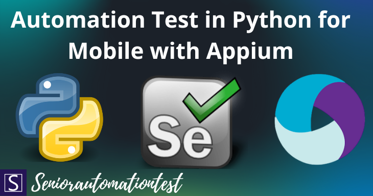 Selenium Automation Test in Python with Appium for Mobile Testing